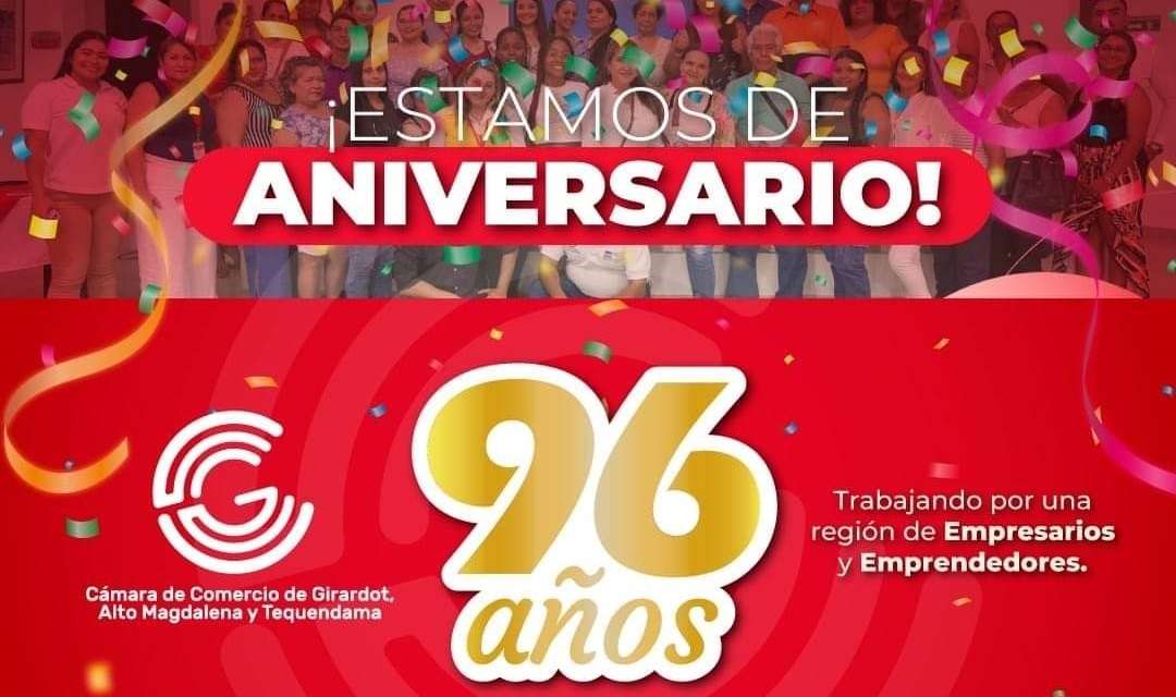 Cámara de Comercio de Girardot, Alto Magdalena y Tequendama, 96 años